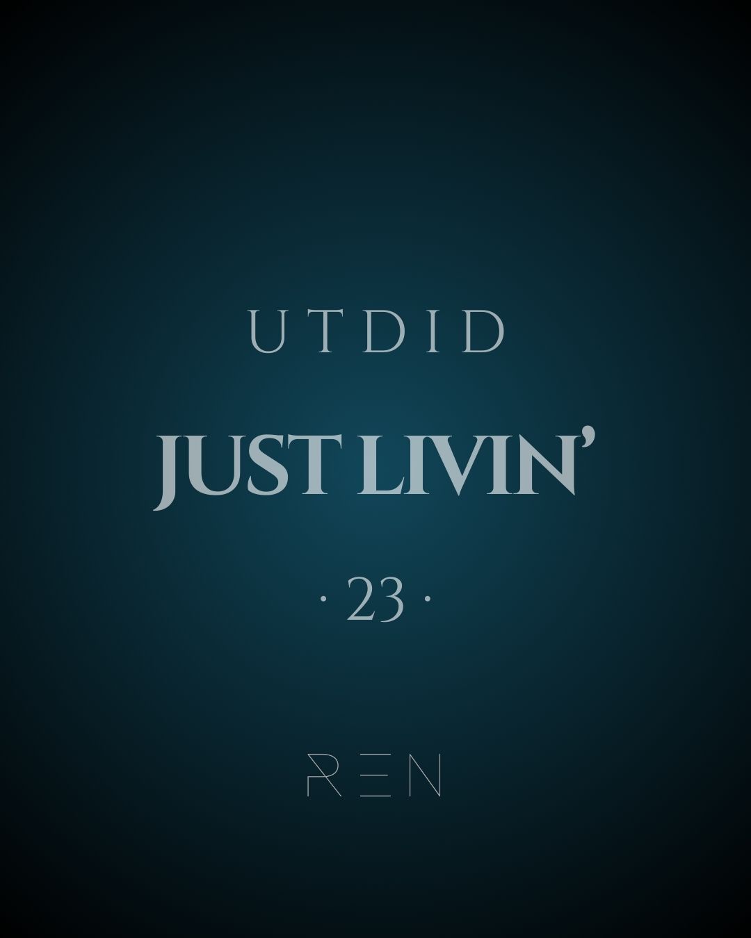 Just Livin'