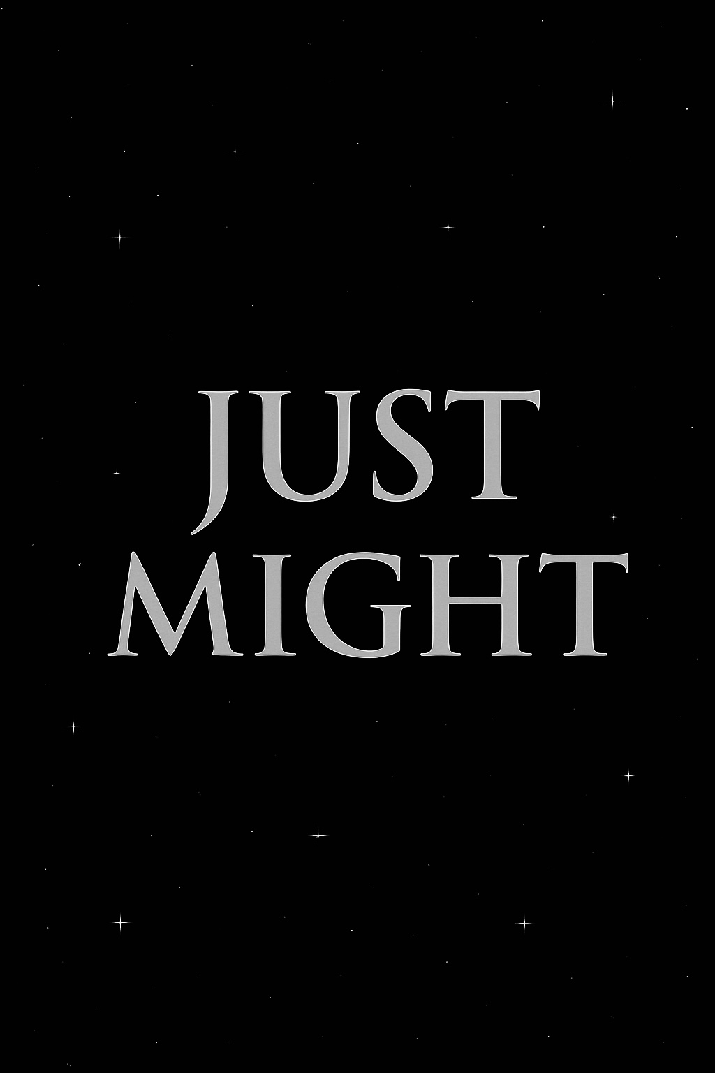 Just Might